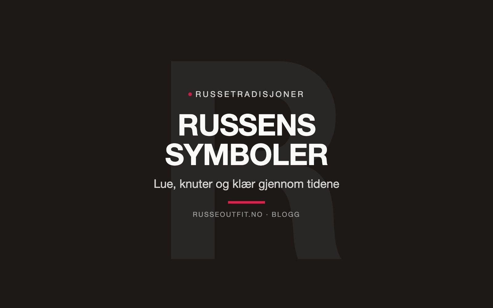 Russetradisjoner – knuter, russerop og russefarger forklart
