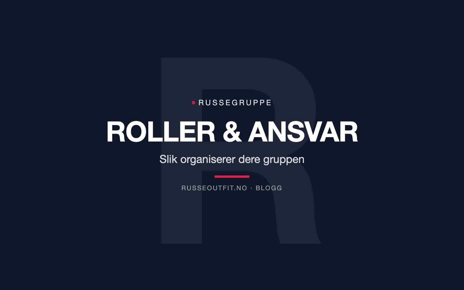 Russegruppe – slik starter, organiserer og navngir dere gruppen